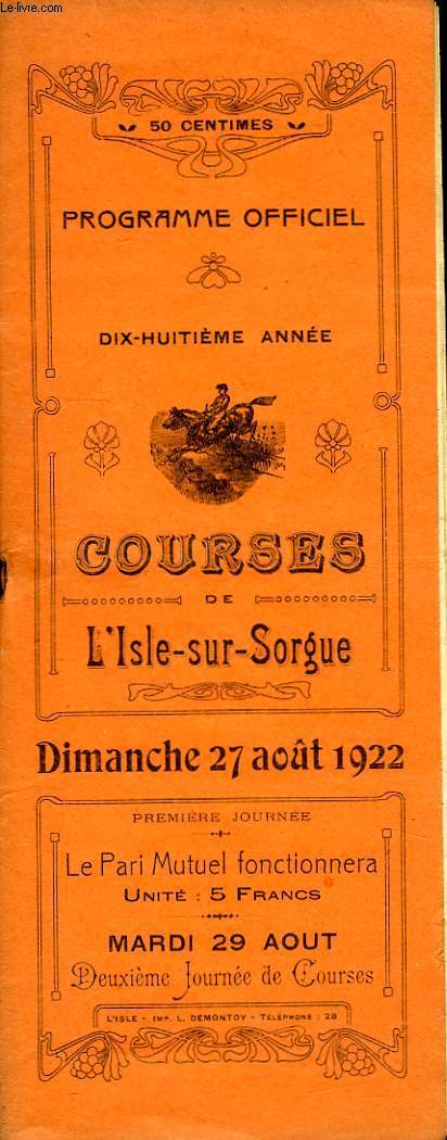 Programme Officiel, des Courses de L'Isle-sur-Sorgue. Dimanche 27 aot 1922
