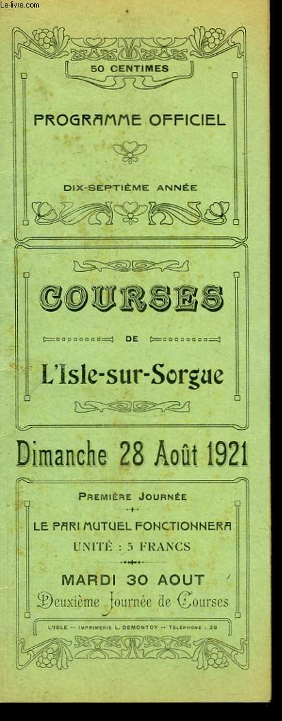 Programme Officiel, des Courses de L'Isle-sur-Sorgue. Dimanche 28 aot 1921