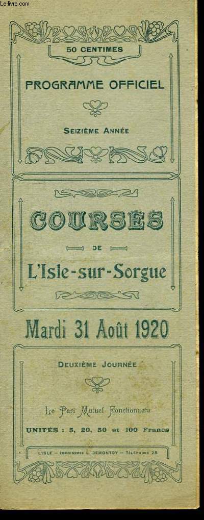 Programme Officiel, des Courses de L'Isle-sur-Sorgue. Mardi 31 aot 1920