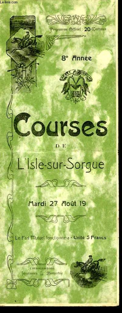 Programme Officiel, des Courses de L'Isle-sur-Sorgue. Mardi 27 août 1912