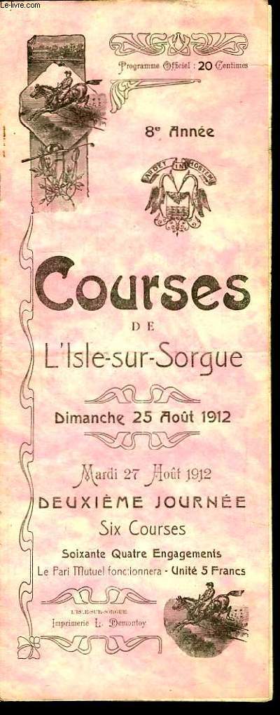 Programme Officiel, des Courses de L'Isle-sur-Sorgue. Dimanche 25 août 1912