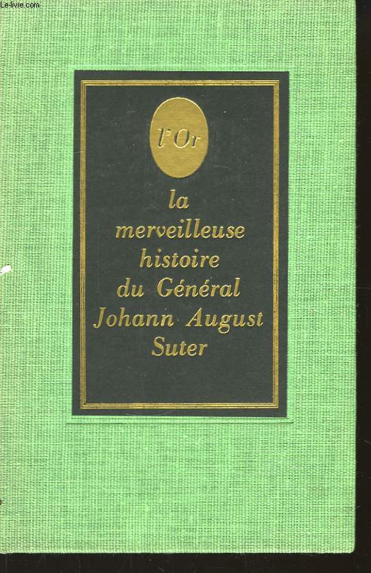 L'Or, la merveilleuse histoire du général Johann August Suter