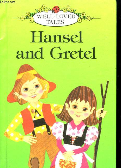 Hansel and Gretel.