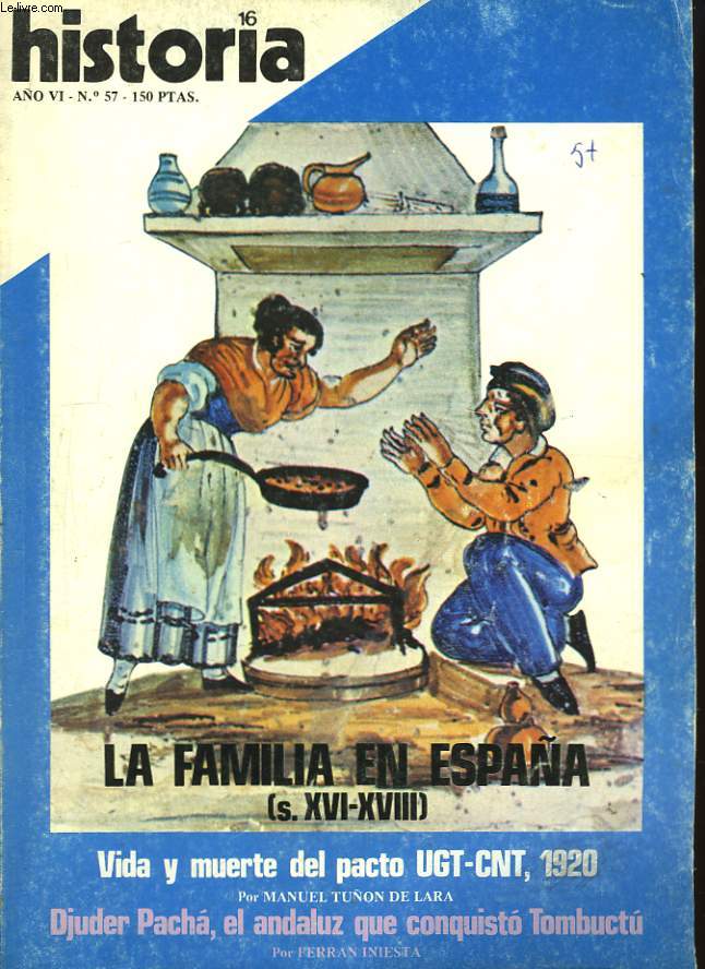 Historia, N57, 6me anne : La Familia en Espana (s. XVI - XVIII)