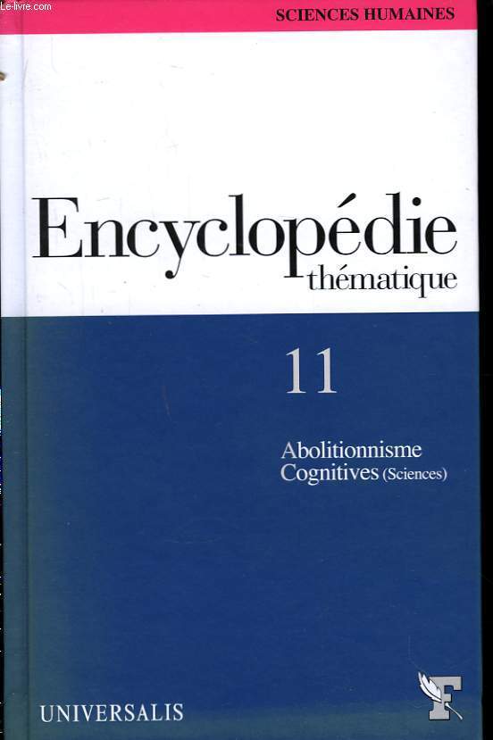Encyclopdie Thmatique TOME 11 : Abolitionnisme - Cognitives (Sciences)