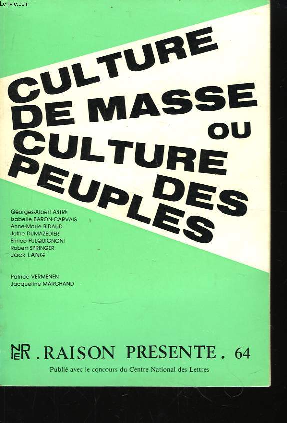 Culture de masse ou culture des peuples.