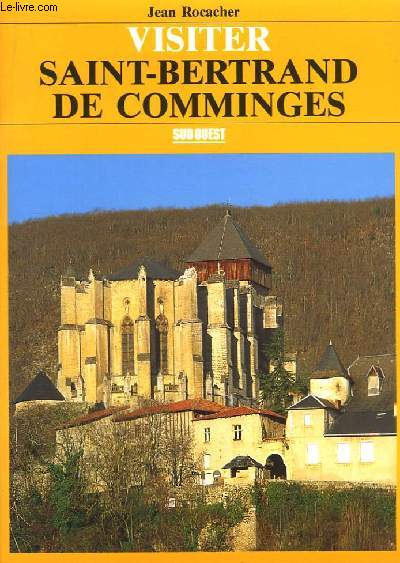 Visiter Saint-Bernard de Comminges.