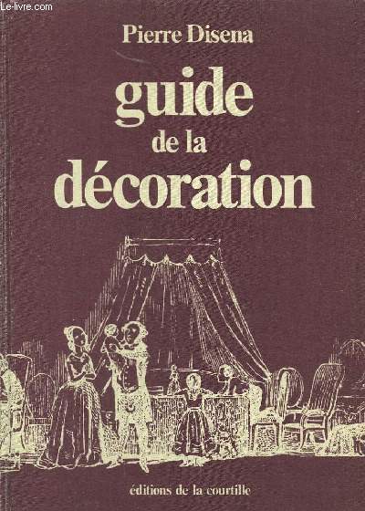 Guide de la Dcoration et de ses -cots.