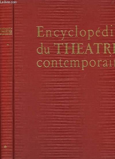 Encyclopdie du Thtre Contemporain. Volume I : 1850 - 1914