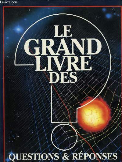 Le Grand Livres des Questions & Rponses.