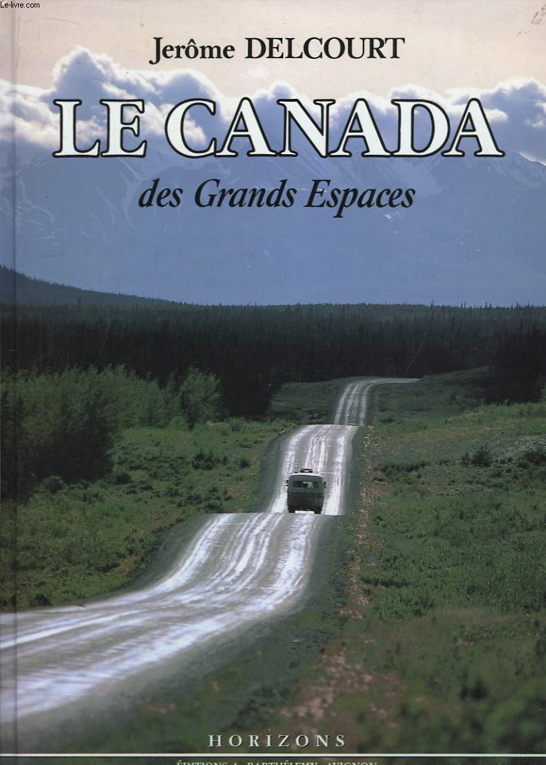 Le Canada des grands espaces.