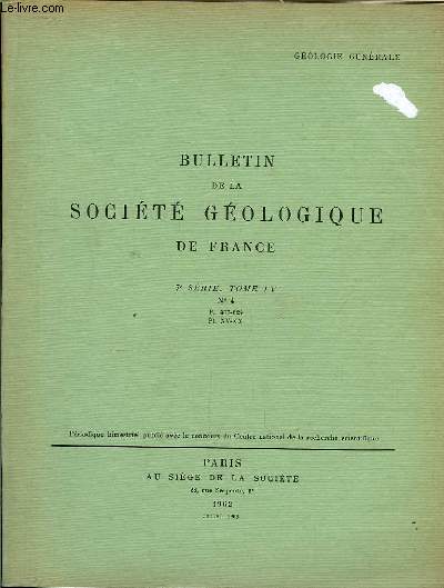 Bulletin de la Socit Gologique de France. N4 - TOME IV