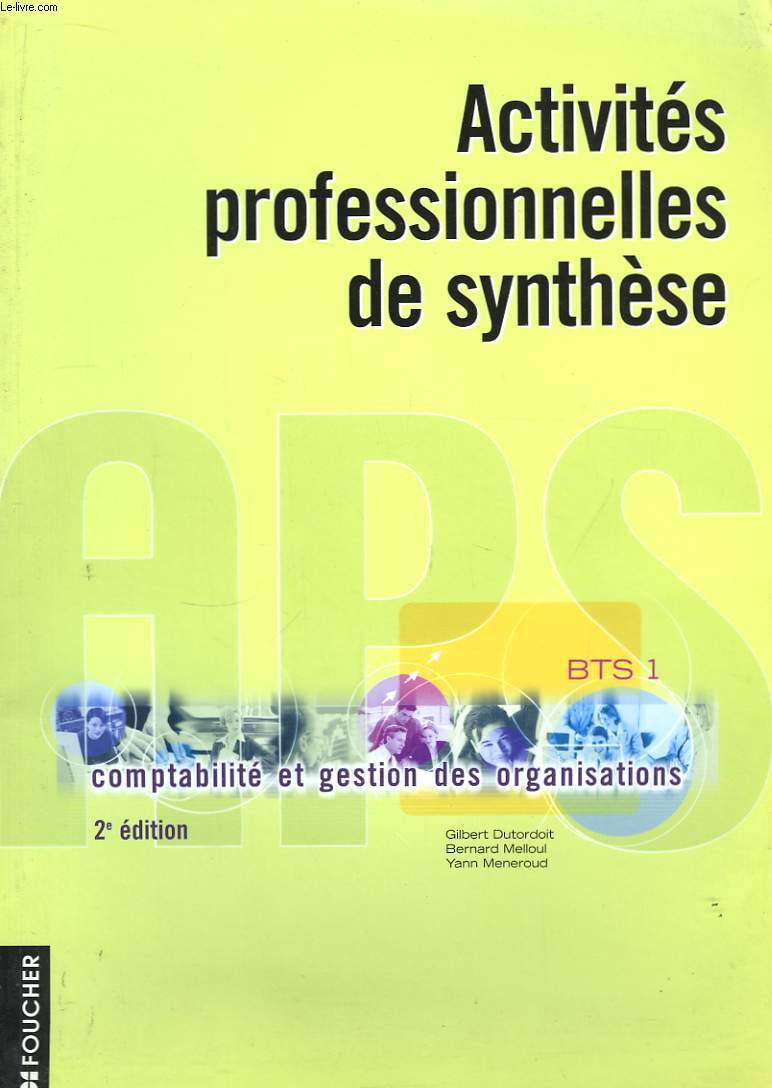 Activits professionnelles de synthse. Comptabilit et gestion des organisations BTS 1.