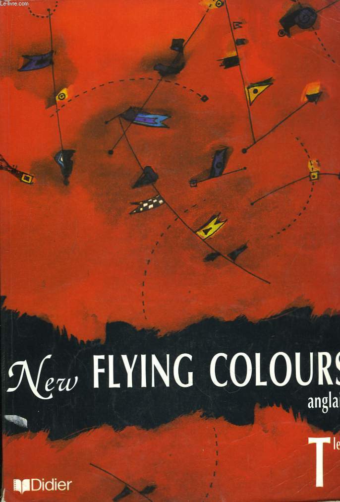 New Flying Colours. Classe de Terminale. Anglais