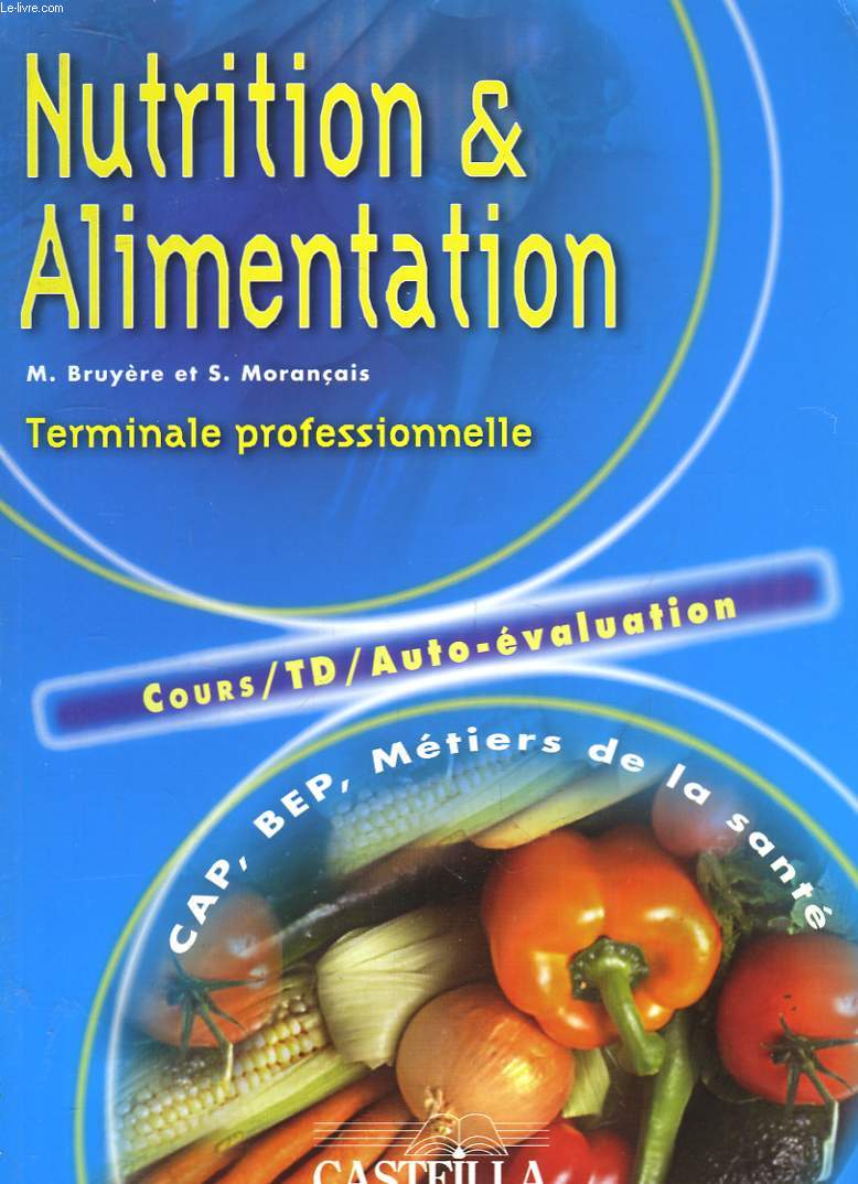 Nutrition & Alimentation. Classe de Terminale professionnelle.