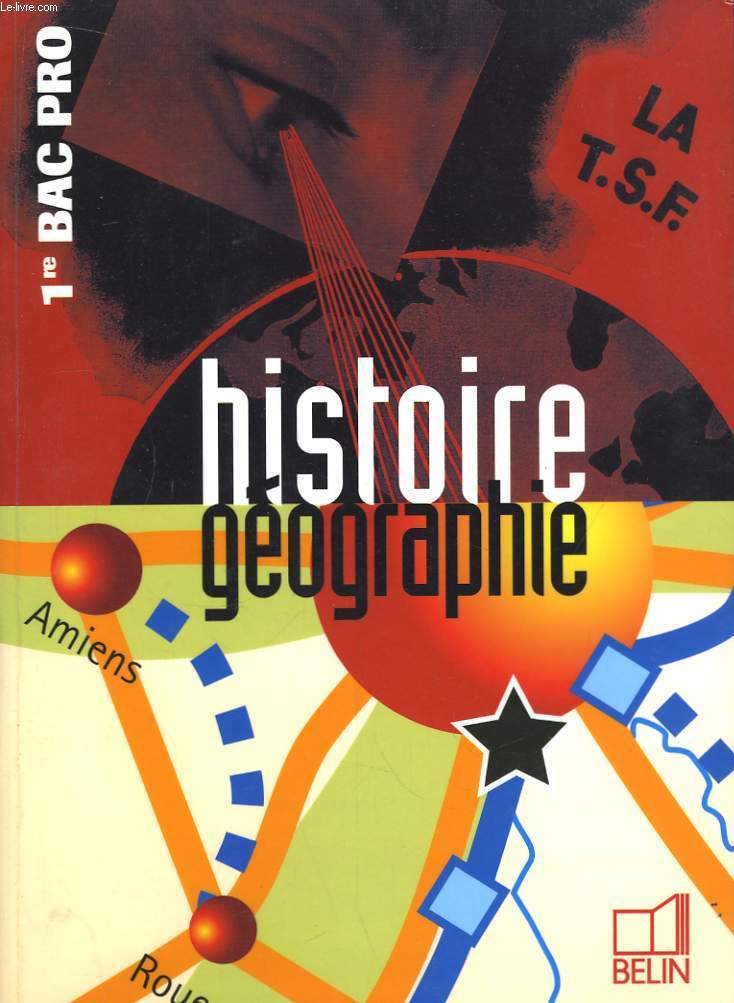 Histoire -Gographie. Classe de Premire BAC PRO