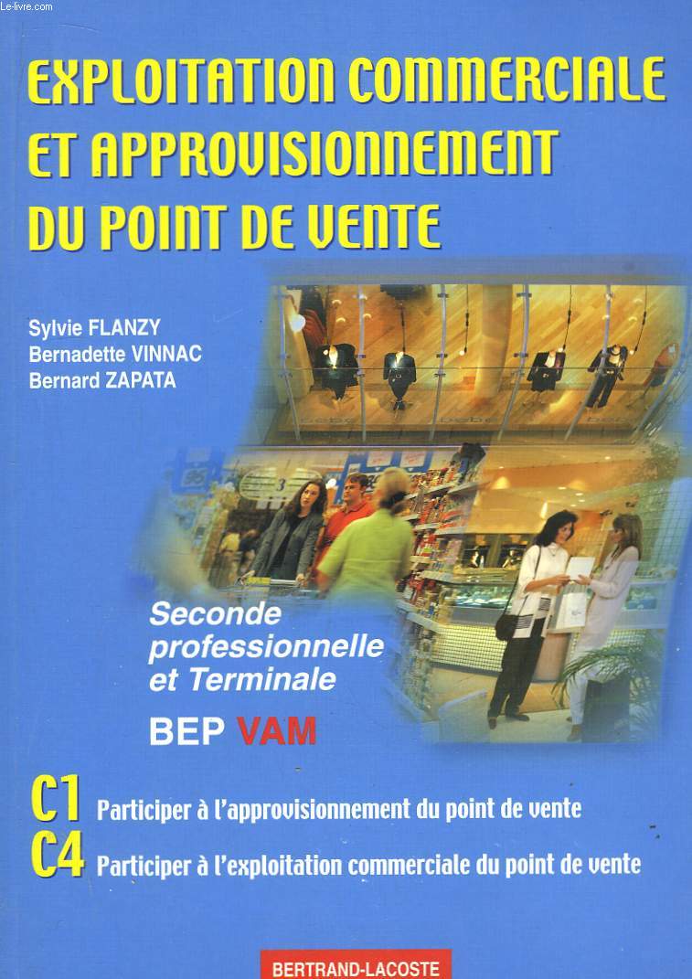 Exploitation commerciale et Approvisionnement du point de vente.