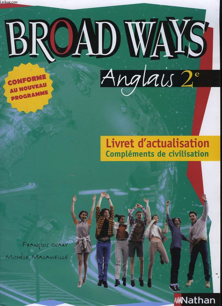 Broad Ways. Anglais, classe de 2nde. Livret d'actualisation.