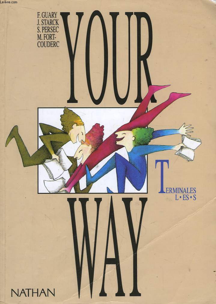 Your Way. Classes de Terminales L, ES et S.