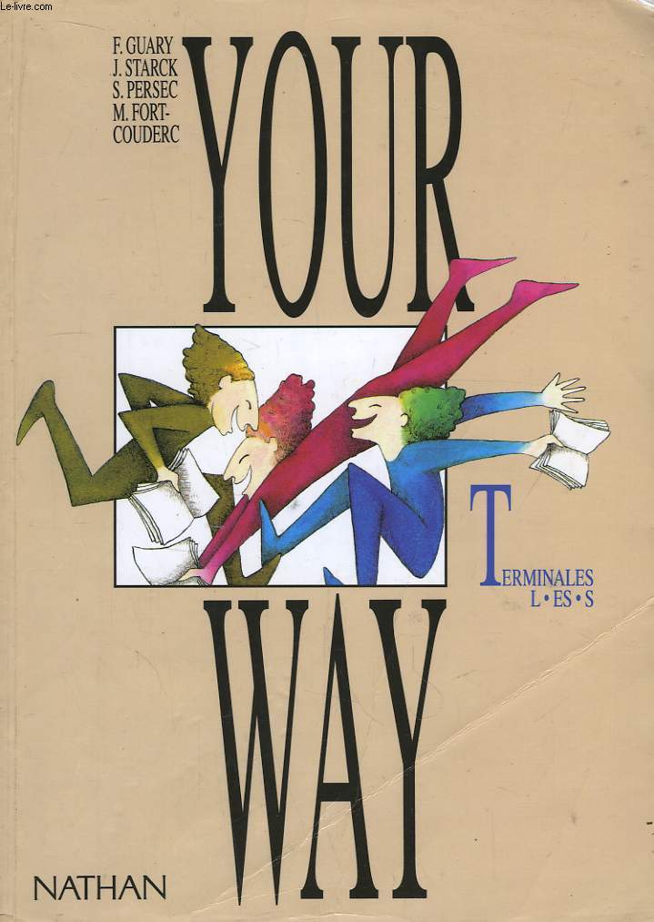 Your Way. Classes de Terminales L, ES et S.