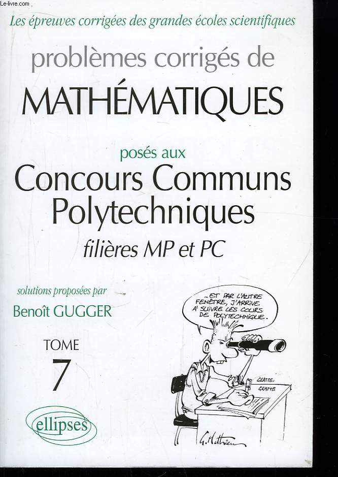 Problmes corrigs de Mathmatiques. TOME 7