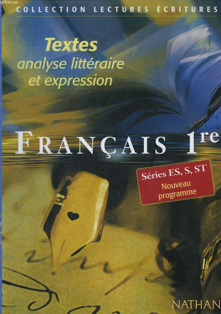 Franais Textes. Classes de 1ere, srie ES, S et ST.