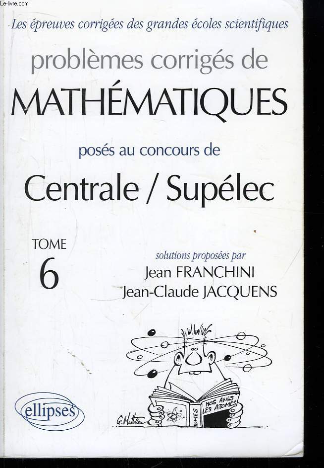 Problmes corrigs de Mathmatiques. TOME 6