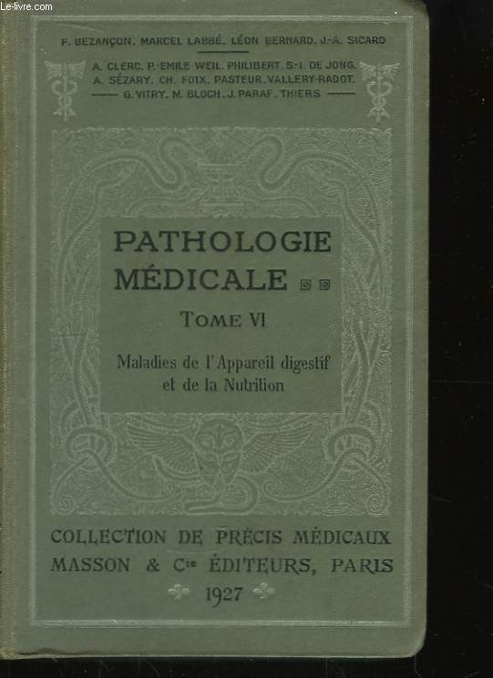 Prcis de Pathologie Mdicale. TOME VI : Maladies de l'appareil digestif et de la nutrition