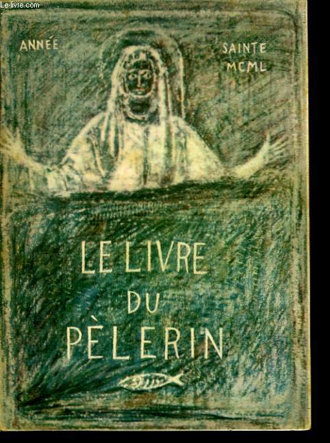 Le Livre du Plerin. Anne Sainte MCML