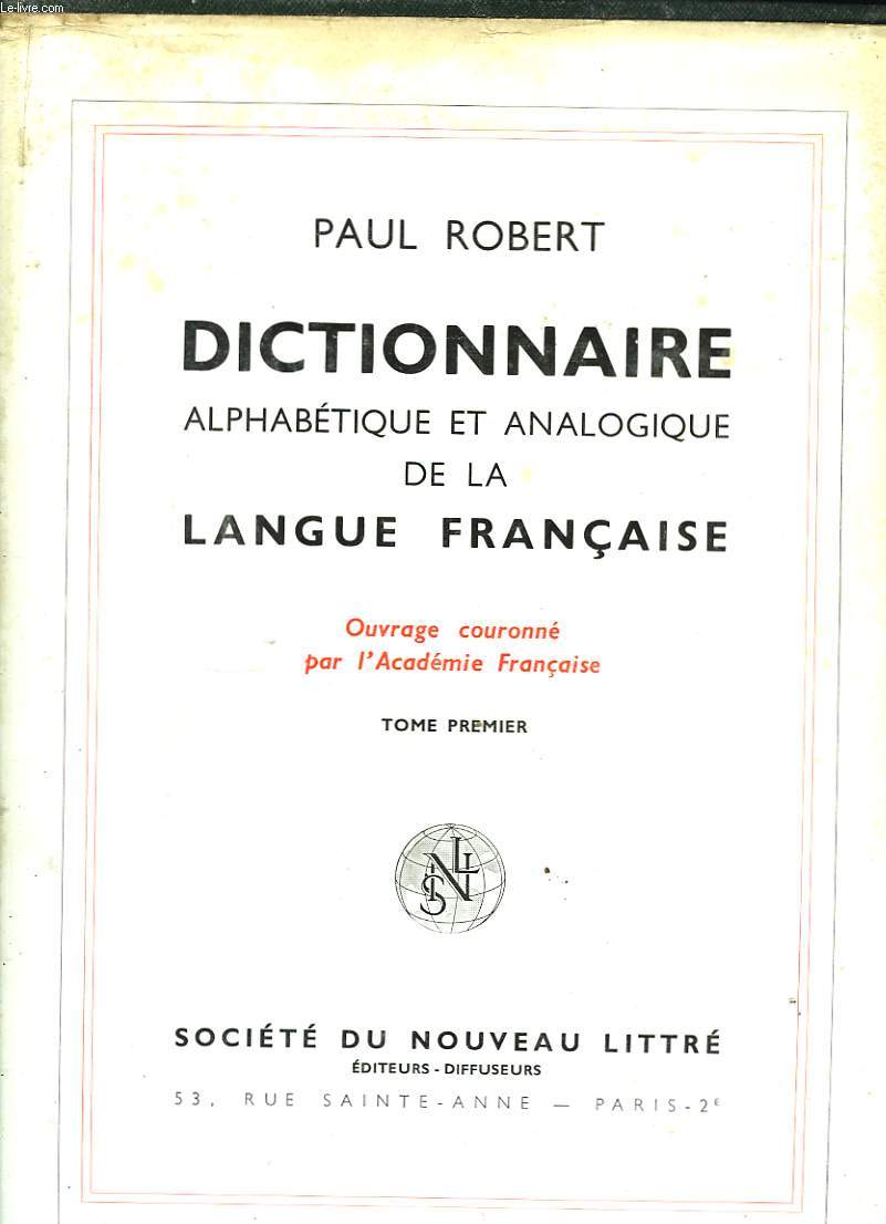 Dictionnaire alphabtique et analogique de la Langue Franaise. EN 6 TOMES