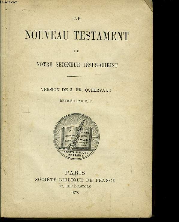 Le Nouveau Testament de Notre Seigneur Jsus-Christ.