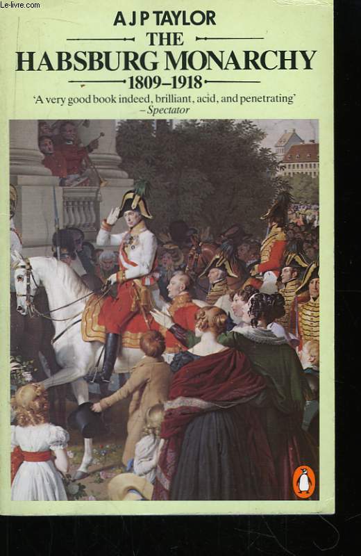 The Habsburg Monarchy 1809 - 1918