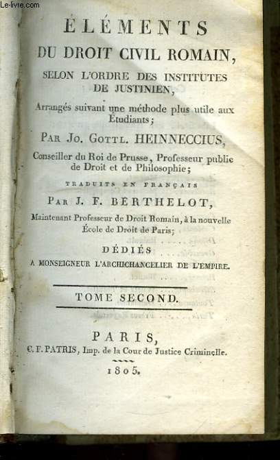 Elments du Droit Civil Romain; selon l'ordre des Institutes de Justinin. TOME 2nd