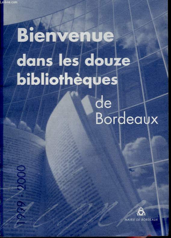 Bienvenue dans les douze bibliothques de Bordeaux.