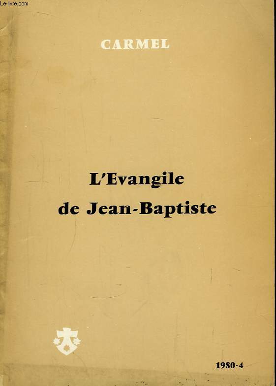 Carmel. L'Evangile de Jean-Baptiste.