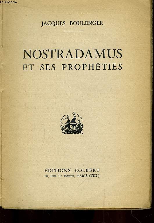 Nostradamus et ses prophties.