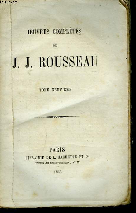 Oeuvres Compltes de J.J. Rousseau. TOME IX