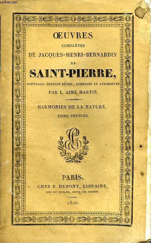 Oeuvres de Jacques-Henri-Bernardin de Saint-Pierre. TOME 8 : Harmonies de la Nature. Tome I