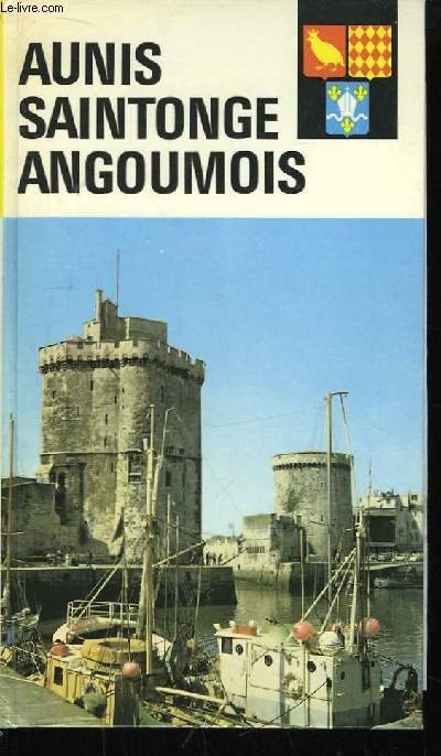 Aunis Saintonge Angoumois.