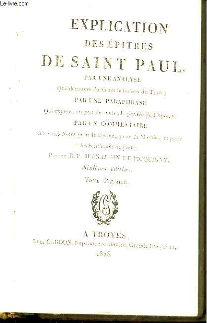 Explication des Epitres de Saint-Paul. TOME 1