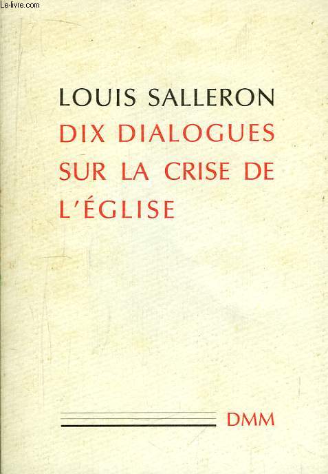 Dix dialogues sur la crise de l'Eglise.