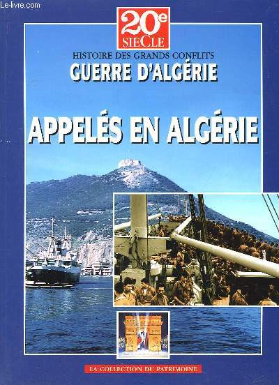 Histoire des Grands Conflits. Appels en Algrie.