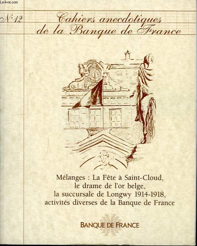 Cahiers Anecdotiques de la Banque de France. N12 : Mlanges