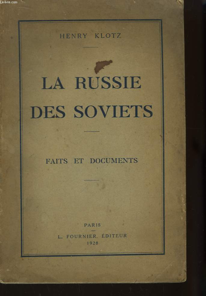 La Russie des Soviets. Faits et Documents.