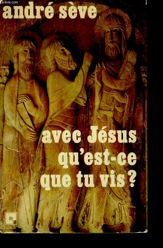 Avec Jsus qu'est-ce que tu vis ?