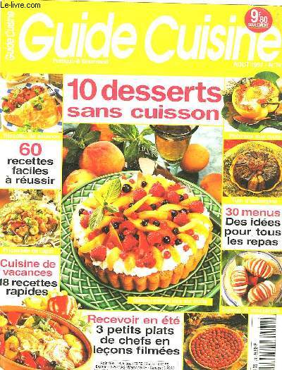 Guide Cuisine n74 : 10 desserts sans cuisson.