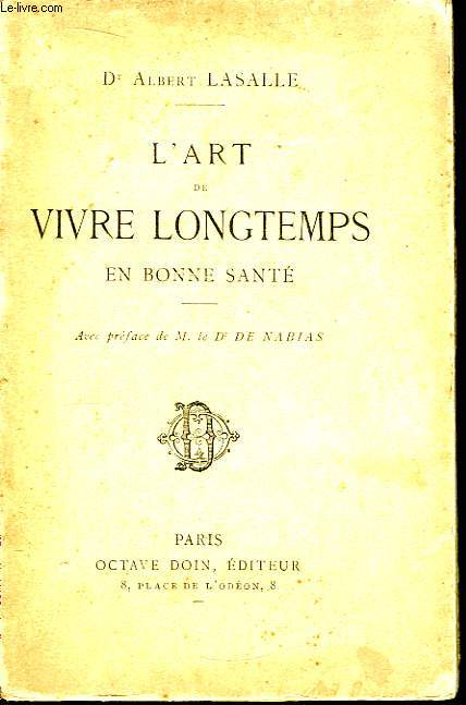 L'Art de vivre Longtemps, en bonne sant.
