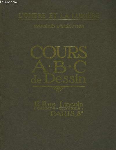 Cours ABC de Dessins. L'Ombre et la Lumire. Procds d'excution.