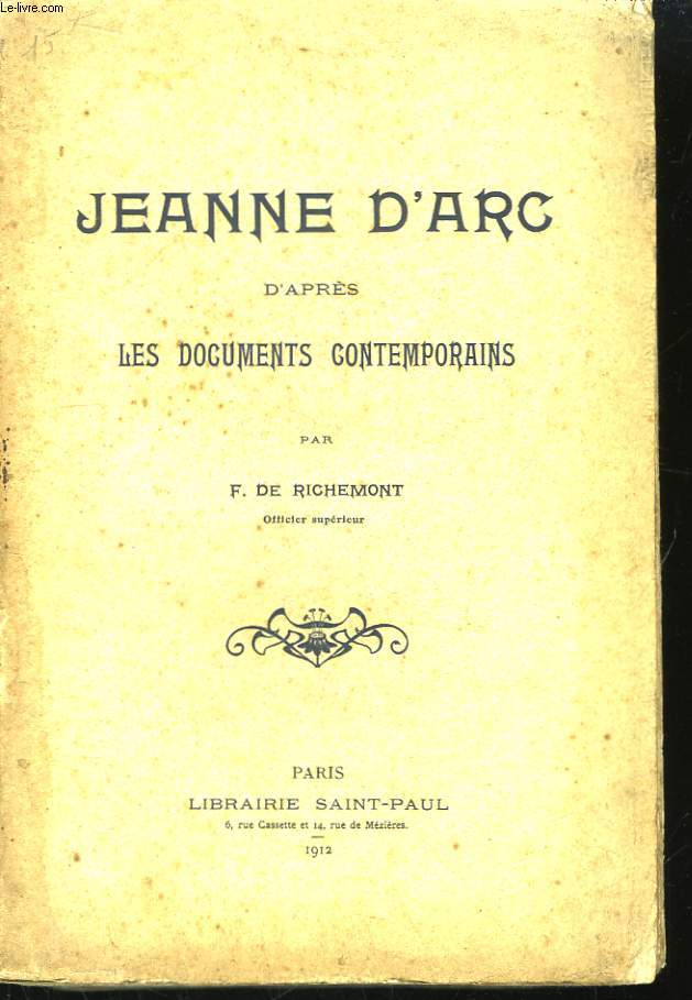 Jeanne d'Arc d'aprs les documents contemporains.