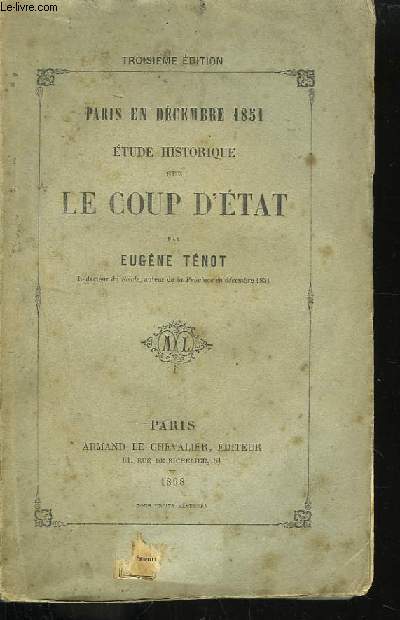 Paris en Dcembre 1851. Etude historique sur le Coup d'Etat.